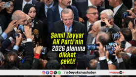 Şamil Tayyar AK Parti’nin 2026 planına dikkat çekti!