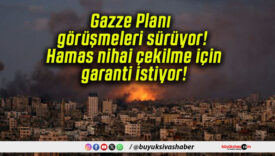 Gazze Planı görüşmeleri sürüyor! Hamas nihai çekilme için garanti istiyor!