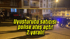 Uyuşturucu satıcısı polise ateş açtı! 2 yaralı!