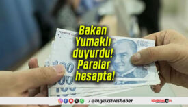 Bakan Yumaklı duyurdu! Paralar hesapta!