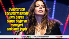 Uyuşturucu soruşturmasında ismi geçen Simge Sağın’ın menajeri açıklama yaptı