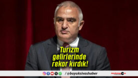 Turizm gelirlerinde rekor kırdık!