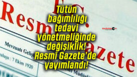 Tütün bağımlılığı tedavi yönetmeliğinde değişiklik! Resmî Gazete’de yayımlandı!