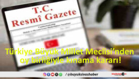Türkiye Büyük Millet Meclisi’nden oy birliğiyle kınama kararı!