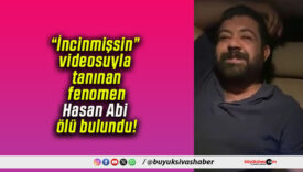 “İncinmişsin” videosuyla tanınan fenomen Hasan Abi ölü bulundu!
