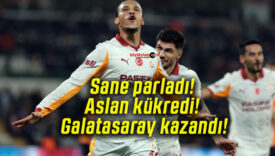 Sane parladı! Aslan kükredi! Galatasaray kazandı!