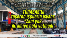 TÜRASAŞ’ta taşeron işçilerin isyanı: “Zam yok, ikramiye hâlâ yatmadı”