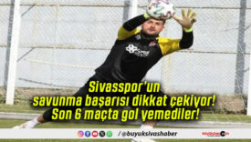 Sivasspor’un savunma başarısı dikkat çekiyor! Son 6 maçta gol yemediler!