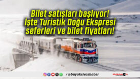 Bilet satışları başlıyor! İşte Turistik Doğu Ekspresi seferleri ve bilet fiyatları!