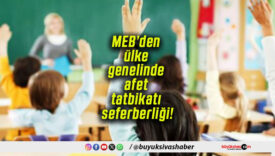 MEB’den ülke genelinde afet tatbikatı seferberliği!