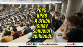 2025 KPSS A Grubu sınav sonuçları açıklandı!