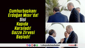 Cumhurbaşkanı Erdoğan Mısır’da! Sisi Kapıda Karşıladı! Gazze Zirvesi Başladı!