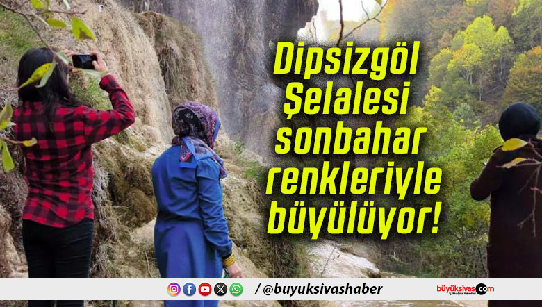 Dipsizgöl Şelalesi sonbahar renkleriyle büyülüyor!