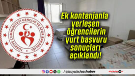 Ek kontenjanla yerleşen öğrencilerin yurt başvuru sonuçları açıklandı!
