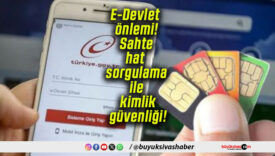 E-Devlet önlemi! Sahte hat sorgulama ile kimlik güvenliği!