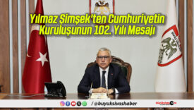 Yılmaz Şimşek’ten Cumhuriyetin Kuruluşunun 102. Yılı Mesajı