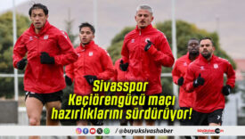 Sivasspor Keçiörengücü maçı hazırlıklarını sürdürüyor!