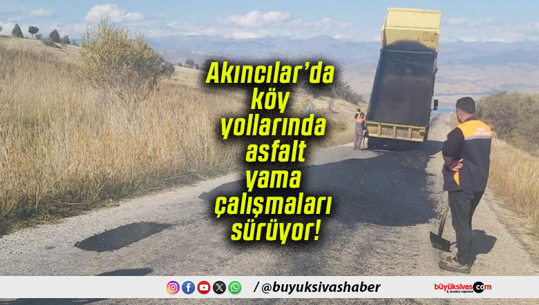 Akıncılar’da köy yollarında asfalt yama çalışmaları sürüyor!