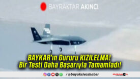 BAYKAR’ın Gururu KIZILELMA! Bir Testi Daha Başarıyla Tamamladı!