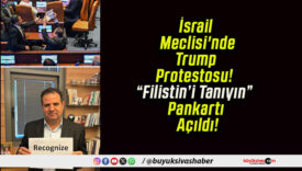 İsrail Meclisi’nde Trump Protestosu!