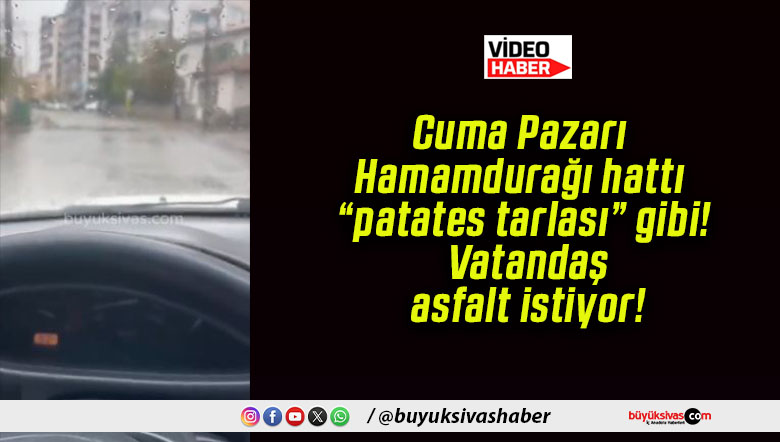 Cuma Pazarı – Hamamdurağı hattı “patates tarlası” gibi! Vatandaş asfalt istiyor!