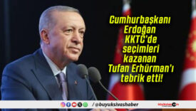 Cumhurbaşkanı Erdoğan KKTC’de seçimleri kazanan Tufan Erhürman’ı tebrik etti!
