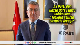 AK Parti’den Gazze Görev Gücü açıklaması: “Tezkere gelirse destekleyeceğiz”