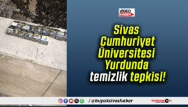 Sivas Cumhuriyet Üniversitesi Yurdunda temizlik tepkisi!