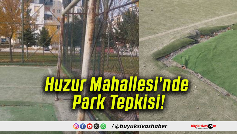 Huzur Mahallesi’nde Park Tepkisi!