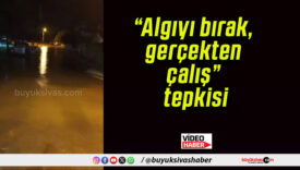 “Algıyı bırak, gerçekten çalış” tepkisi