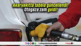 Akaryakıtta tabela güncellendi! Otogaza zam geldi!