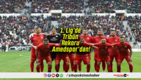 1. Lig’de Tribün Rekoru Amedspor’dan!