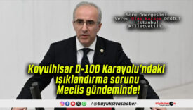Koyulhisar D-100 Karayolu’ndaki ışıklandırma sorunu Meclis gündeminde!