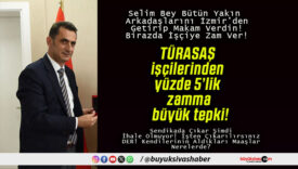 TÜRASAŞ işçilerinden yüzde 5’lik zamma büyük tepki!