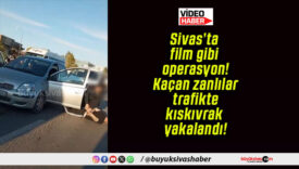 Sivas’ta film gibi operasyon! Kaçan zanlılar trafikte kıskıvrak yakalandı!