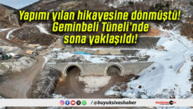 Yapımı yılan hikayesine dönmüştü! Geminbeli Tüneli’nde sona yaklaşıldı!