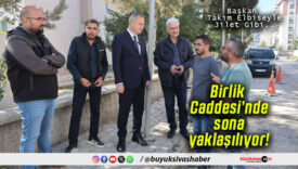 Birlik Caddesi’nde sona yaklaşılıyor!