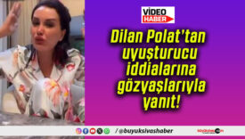 Dilan Polat’tan uyuşturucu iddialarına gözyaşlarıyla yanıt!
