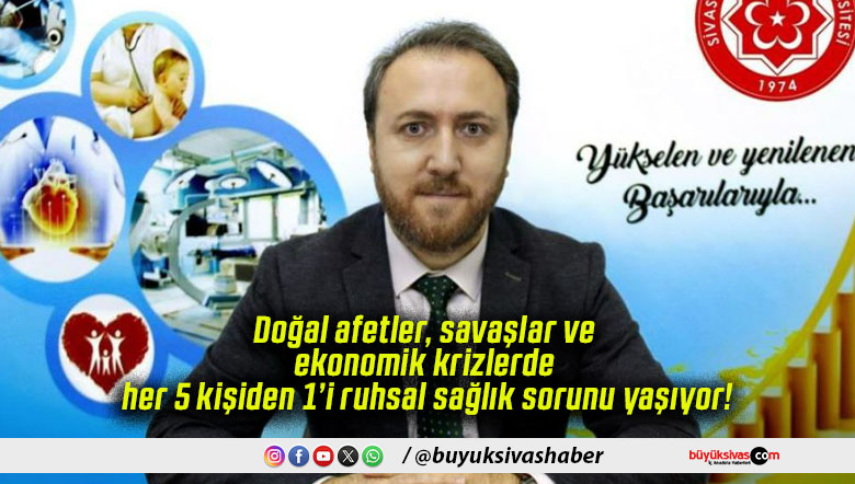 Doğal afetler, savaşlar ve ekonomik krizlerde her 5 kişiden 1’i ruhsal sağlık sorunu yaşıyor!