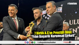 7 Birlik A.Ş’ye Prestijli Ödül: “Yılın Başarılı Kurumsal Şirketi”