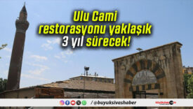 Ulu Cami restorasyonu yaklaşık 3 yıl sürecek!