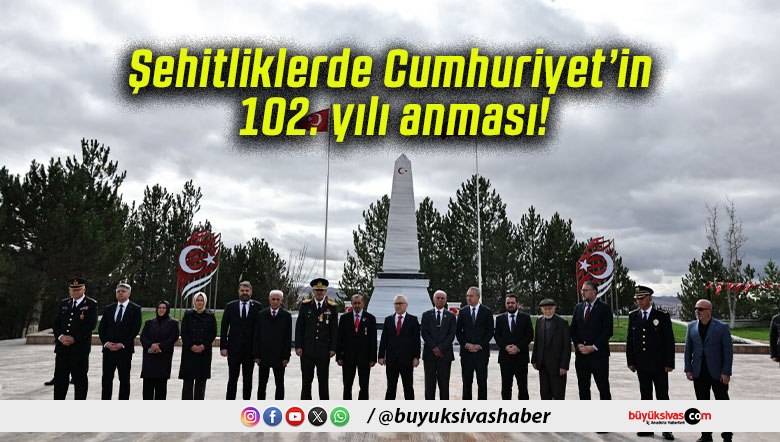 Şehitliklerde Cumhuriyet’in 102. yılı anması!