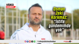 Osman Zeki Korkmaz: “İstifa gündemimde yok”