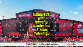 TEKNOFEST: Millî Teknoloji Hamlesinin 8 Yıllık Yolculuğu!