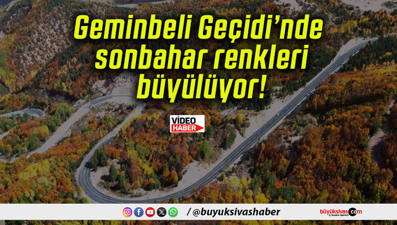 Geminbeli Geçidi’nde sonbahar renkleri büyülüyor!