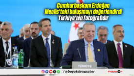 Cumhurbaşkanı Erdoğan, Meclis’teki buluşmayı değerlendirdi: Türkiye’nin fotoğrafıdır