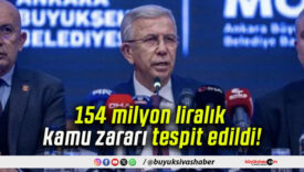 154 milyon liralık kamu zararı tespit edildi!