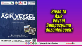 Sivas’ta Âşık Veysel Sempozyumu düzenlenecek!