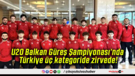 U20 Balkan Güreş Şampiyonası’nda Türkiye üç kategoride zirvede!