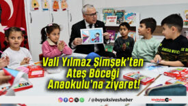 Vali Yılmaz Şimşek’ten Ateş Böceği Anaokulu’na ziyaret!